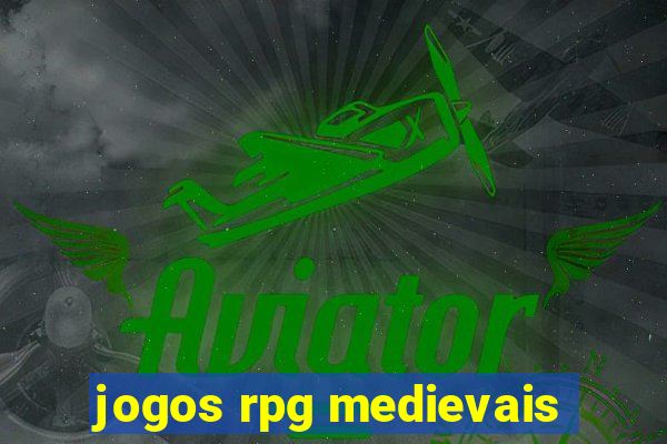 jogos rpg medievais